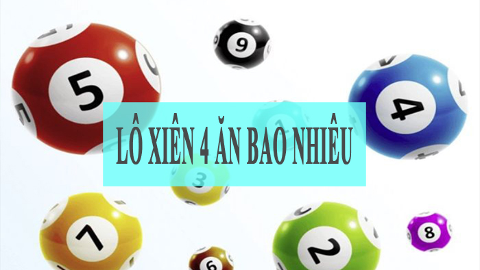 Lô xiên 4 ăn bao nhiêu nếu may mắn trúng lô đề?