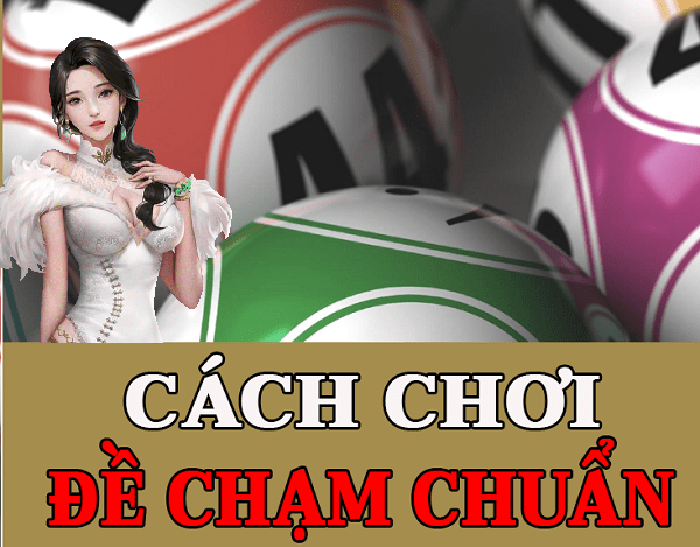 Các cách để chơi chạm đề cách chuẩn nhất 