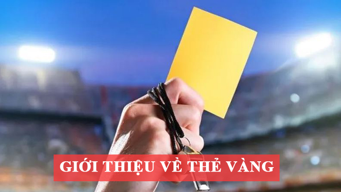 Giới thiệu về thẻ vàng