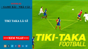 Kỹ Thuật Tiki Taka Trong Bộ Môn Thể Thao - Bóng Đá