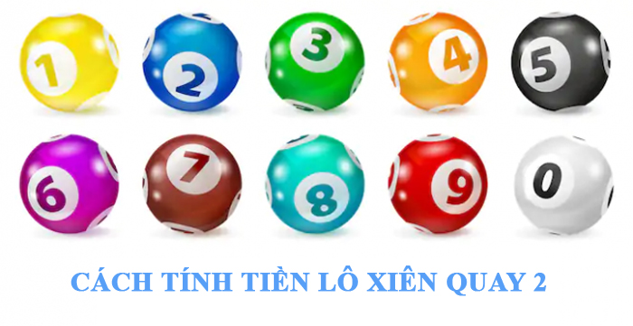 Cách tính tiền lô xiên quay 2