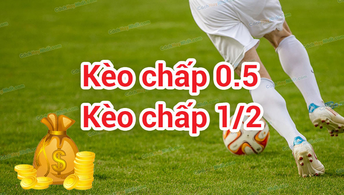 Kèo chấp 1/2 trong bóng đá là gì?