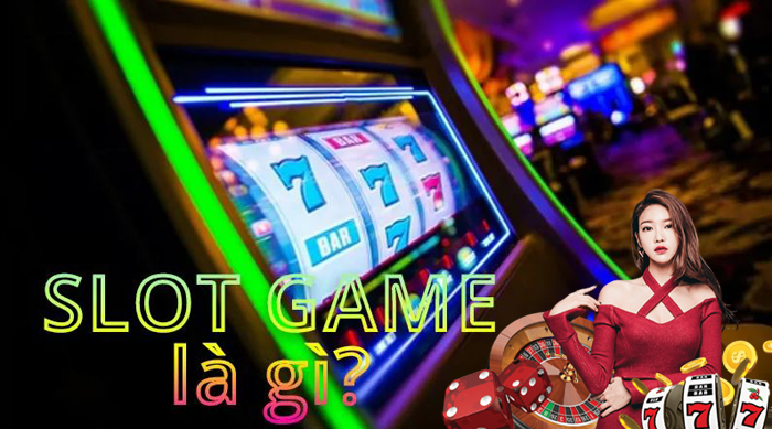 Tìm hiểu sơ lược về slot game là gì